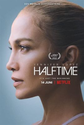  De Jennifer Lopez 'Halftime'-Documentaire: Een Intieme Kijk in het Leven van een Icoon!